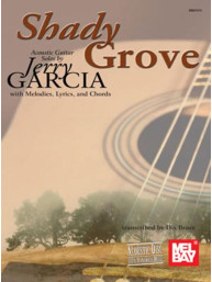 Shady Grove: Acoustic Guitar Solos By Jerry Garcia (noty, tabulatury na kytaru)