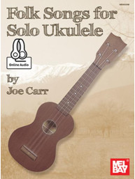 Folk Songs For Solo Ukulele (noty, tabulatury na ukulele) (+audio)