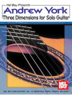 Andrew York: Three Dimensions for Solo Guitar (noty na kytaru)