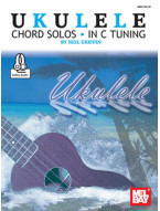 Ukulele Chord Solos in C Tuning (noty, melodická linka, akordy) (+audio)