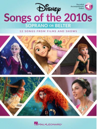 Disney Songs of the 2010s: Soprano or Belter (noty na klavír, zpěv, akordy) (+audio)