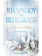 Joseph M. Martin: Rhapsody in Bluegrass - SATB (noty na sborový zpěv)