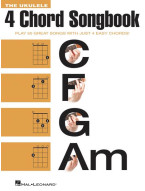 The Ukulele 4 Chord Songbook (noty, melodická linka, akordy)
