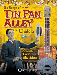 The Songs of Tin Pan Alley for Ukulele (noty, tabulatury na ukulele) (+audio)