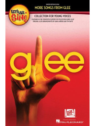 Let's All Sing... More Songs from Glee - Unison (noty na sborový zpěv)