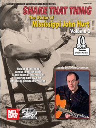 Shake That Thing: The Guitar of Mississippi John Hurt 1 (noty, tabulatury na kytaru) (+audio)