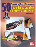 50 Tunes for Guitar 1 - Traditional, Old Time, Bluegrass and Celtic Solos