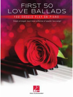 First 50 Love Ballads You Should Play On Piano (noty na snadný klavír)