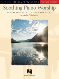 Phillip Keveren: Soothing Piano Worship (noty na klavír)