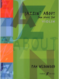 Pam Wedgwood: Jazzin' About - Fun Pieces (noty na housle, klavír)