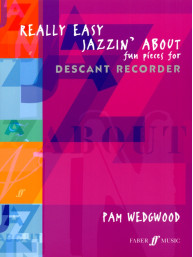 Pam Wedgwood: Really Easy Jazzin' About - Fun Pieces (noty na zobcovou flétnu, klavír)
