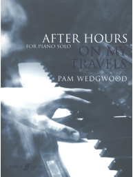 Pam Wedgwood: After Hours - On my Travels (noty na klavír)