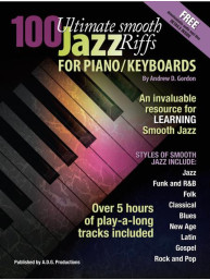 Andrew D. Gordon: 100 Ultimate Smooth Jazz Riffs for Piano/Keyboards (noty na klavír)