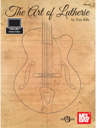 The Art Of Lutherie (kytarová příručka) (+video)