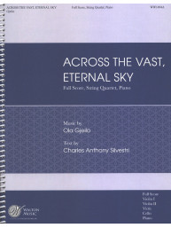 Ola Gjeilo: Across the Vast, Eternal Sky (noty pro smyčcový kvartet, klavír, smíšený sborový zpěv)
