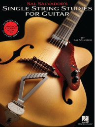 Sal Salvador: Single String Studies for Guitar (noty, tabulatury na kytaru)