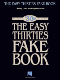 The Easy Thirties Fake Book (noty, melodická linka, akordy)
