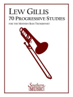 Lew Gillis: 70 Progressive Studies for the Modern Trombone (noty na pozoun)