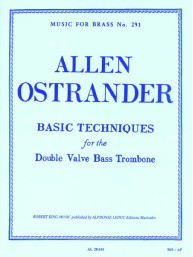 Allen Ostrander: Basic Techniques For Double Valve Bass Trombone (noty na pozoun)