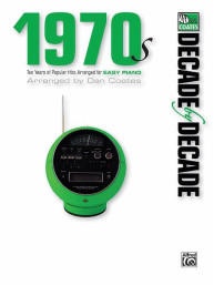 Decade By Decade '70  (noty na snadný klavír)