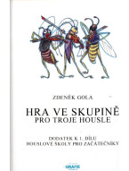 Zdeněk Gola: Hra ve skupině pro troje housle