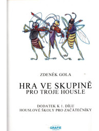 Zdeněk Gola: Hra ve skupině pro troje housle
