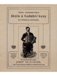Josef Hlaváček: Česko-slovanská ciferní škola a hudební kusy pro třířadovou harmoniku
