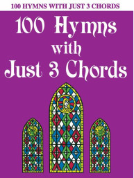 100 Hymns with Just Three Chords (noty na klavír)
