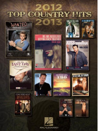 Top Country Hits of 2012-2013 (noty na klavír, zpěv, akordy)