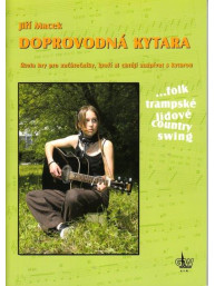 Jiří Macek: Doprovodná kytara - škola hry pro začátečníky, kteří si chtějí zazpívat s kytarou