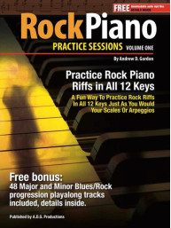 Rock Piano Practice Sessions In All 12 Keys - Volume 1 (noty na klavír)(+audio)