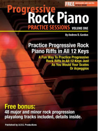 Progressive Rock Piano Practice Sessions in All 12 Keys - Volume 1 (noty na klavír)(+audio)