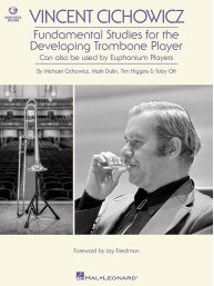 Vincent Cichowicz: Fundamental Studies for the Developing Trombone Player (noty na pozoun)(+audio)