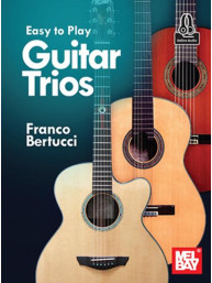 Franco Bertucci: Easy to Play Guitar Trios (noty na kytaru)(+audio)