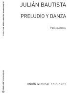 Julian Bautista: Preludio Y Danza - R Sainz De La Maza (noty na kytaru)