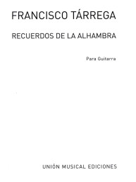 Francisco Tárrega: Recuerdos De La Alhambra - Para Guitarra (noty na kytaru)
