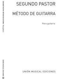 Segundo Pastor: Metodo De Guitarra 1 (noty na kytaru)