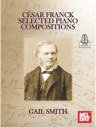 Gail Smith: Cesar Franck Selected Piano Compositions (noty na klavír)(+audio)