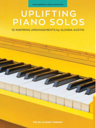 Uplifting Piano Solos - 10 Inspiring Arrangements (noty na klavír)