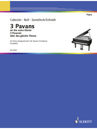 John Bull, Antonio de Cabezón, Jan Pieterszoon Sweelinck: 3 Pavanes from the same theme (noty na klavír)