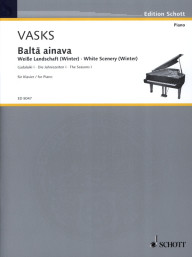 Peteris Vasks: Balta Ainava (noty na klavír)