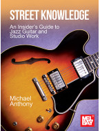 Street Knowledge: An Insider's Guide To Jazz Guitar and Studio Work (noty, tabulatury na kytaru)