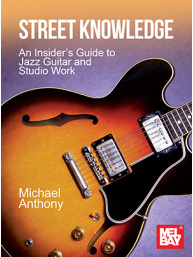 Street Knowledge: An Insider's Guide To Jazz Guitar and Studio Work (noty, tabulatury na kytaru)