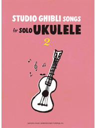 Studio Ghibli Songs for Solo Ukulele 2 (noty, tabulatury na ukulele)