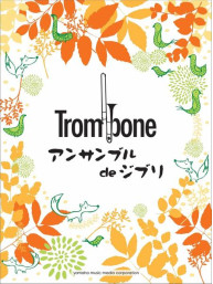 Ghibli Songs for Trombone Ensemble (noty pro pozounový soubor)