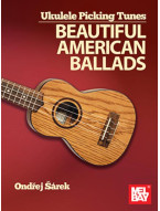 Ondřej Šárek: Ukulele Picking Tunes - Beautiful American Ballads (noty, tabulatury)