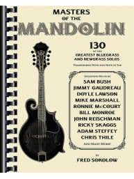 Masters of the Mandolin: 130 of the Greatest Bluegrass and Newgrass Solos (tabulatury na mandolínu)