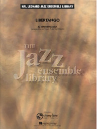 Astor Piazzolla: Libertango (noty pro jazzový orchestr, party, partitura)