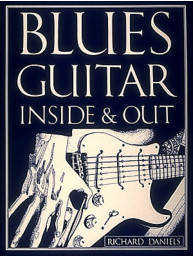 Richard Daniels: Blues Guitar Inside And Out (noty, tabulatury na kytaru)