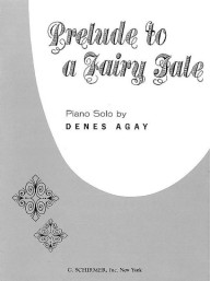 Denes Agay: Prelude to a Fairy Tale (noty na klavír)